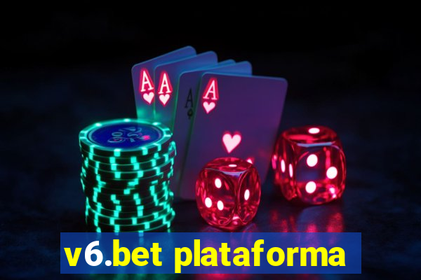 v6.bet plataforma